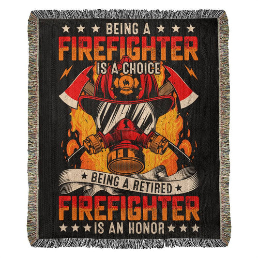 Firefighter - Being Retired Is An Honor - Harmony Woven Blanket