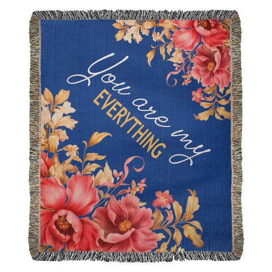 You are my Everything - Harmony Woven Blanket