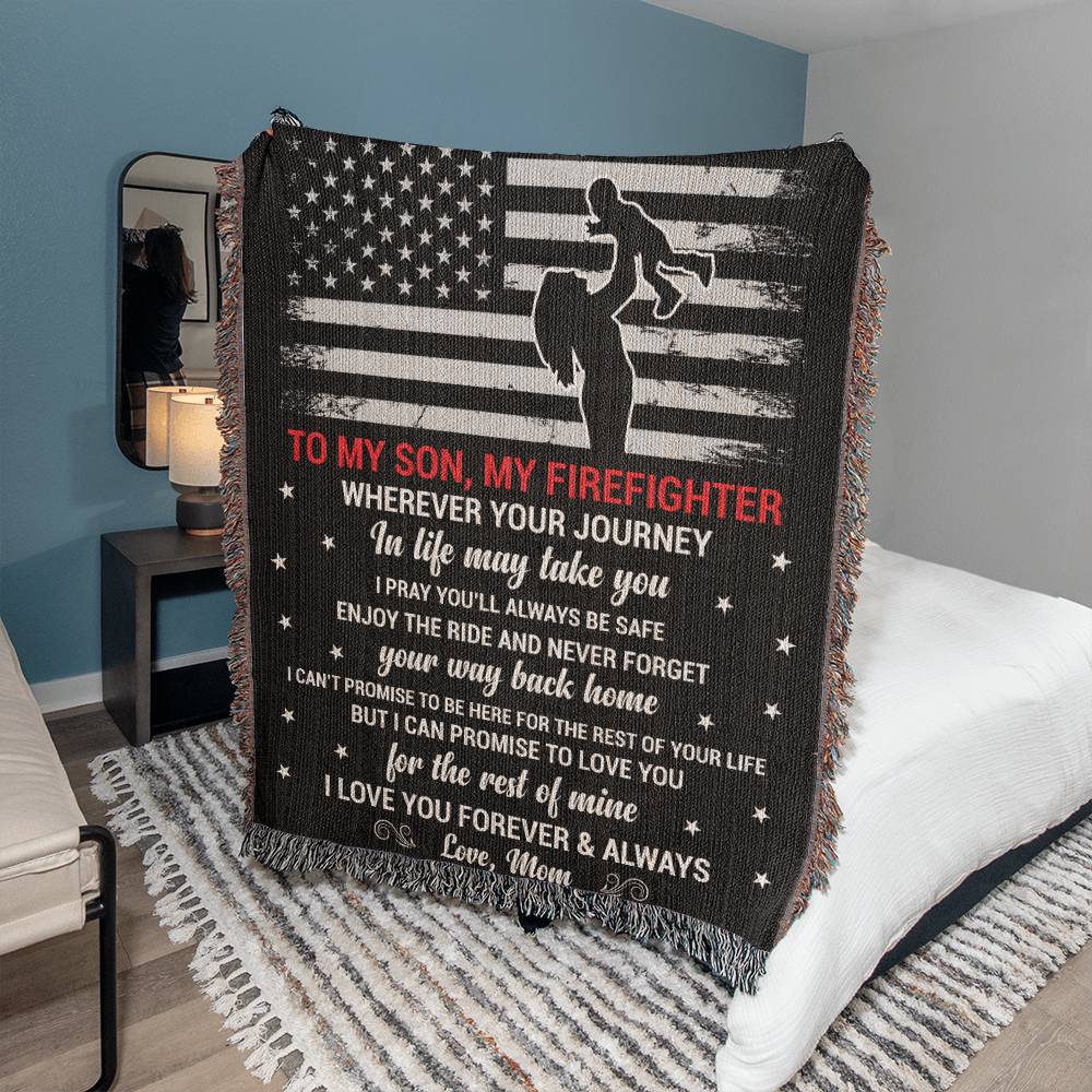 Son Firefighter - Always Be Safe - Harmony Woven Blanket